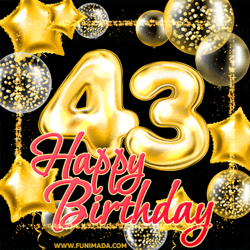 43rd Birthday .