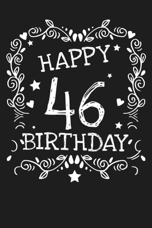 Happy 46th Birthday